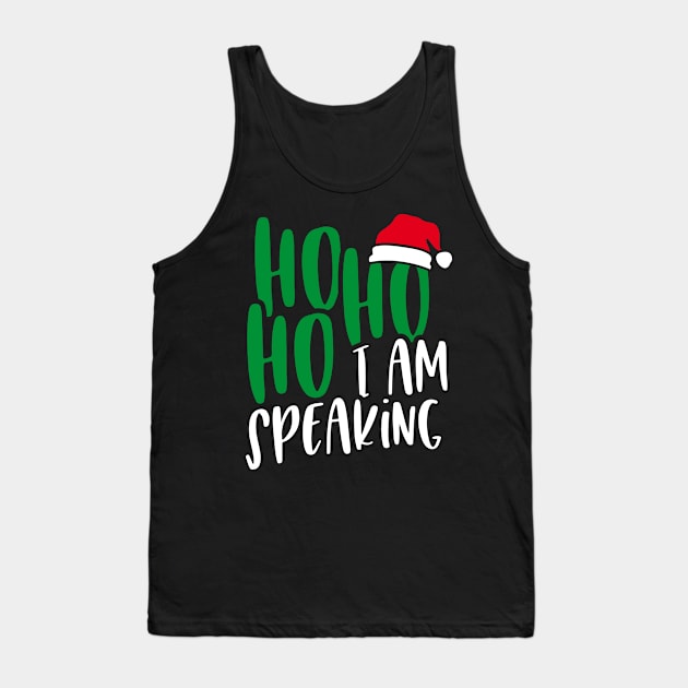 Ho Ho Ho I Am Speaking Santa Claus Feminist Funny Christmas Tank Top by kindOmagic